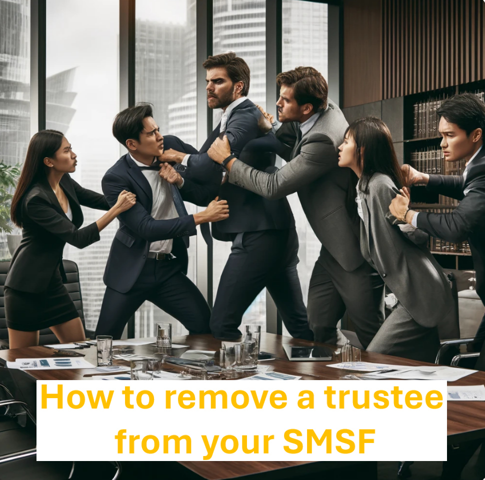 How to remove a trustee from your SMSF