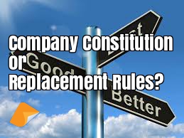 Company Constitution vs Replaceable Rules. Which is better?